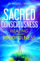 Sacred Consciousness: Healing through Mindfulness