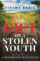 The Gift of a Stolen Youth