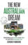 The New Australian Dream: Rethinking Our Homes and Cities to Solve the Housing Crisis
